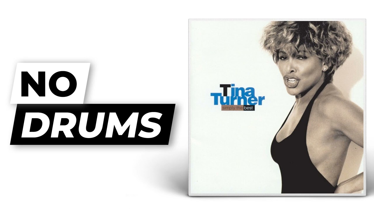 The Best - Tina Turner | No Drums (Drumless)