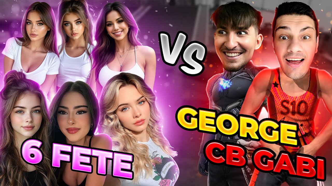 2 VS 6 FETE CU GEORGE