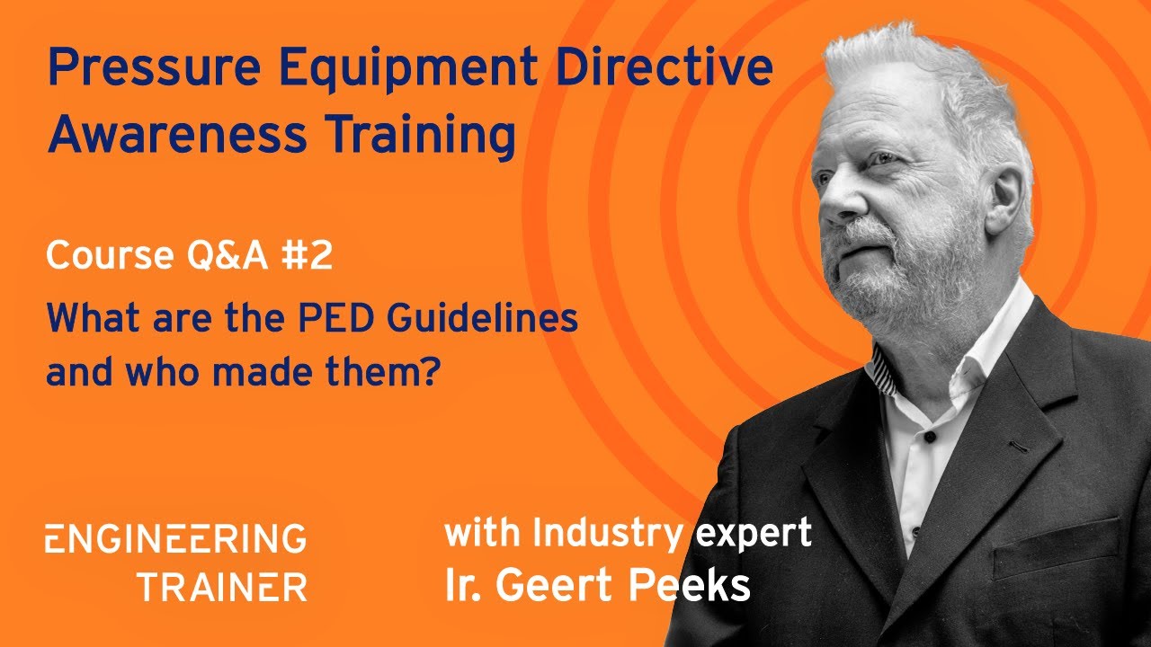 Pressure Equipment Directive: What are the PED Guidelines and who made them?