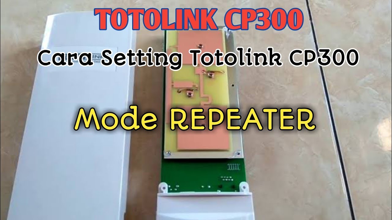 Cara Setting CP300 Mode Repeater - CP300 Mode Repeater - Totolink CP300