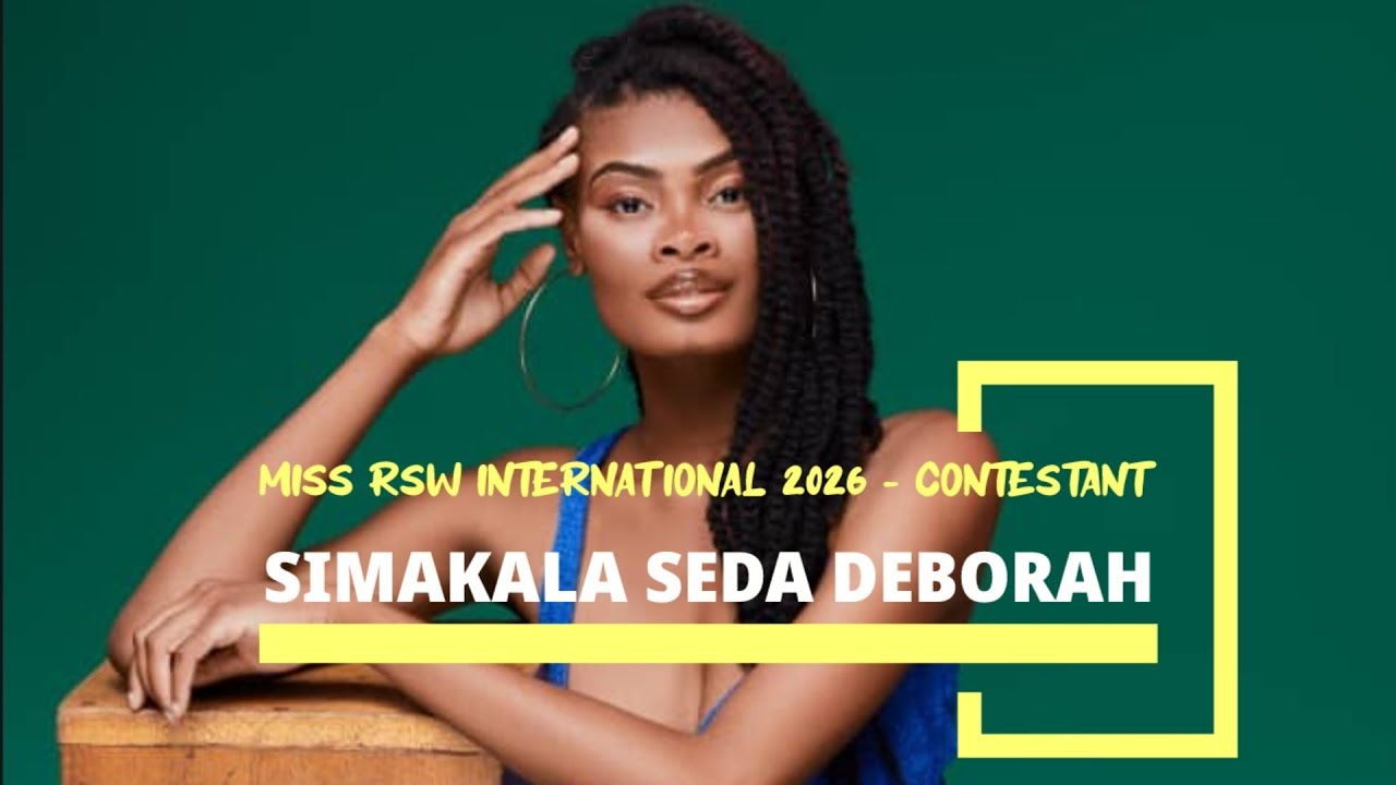 MISS RSW INTERNATIONAL 2026 | SIMAKALA SEDA DEBORAH – CARRYING MY NATION’S PRIDE & FUTURE FORWARD