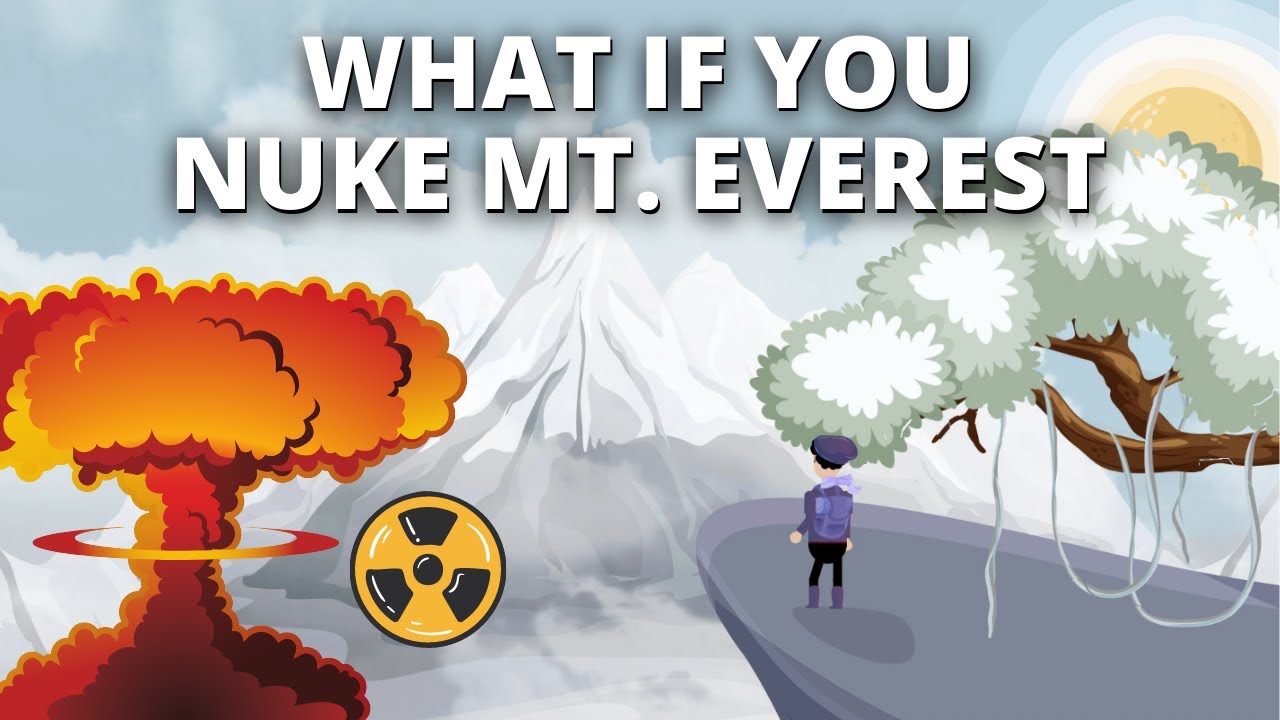 What if you detonated a nuclear bomb on Mount Everest? Would it trigger mass extinction? | Science