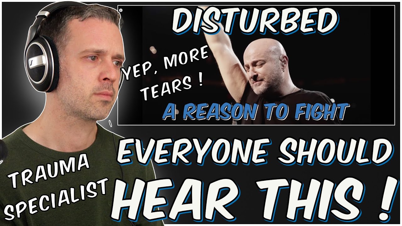 You MUST hear this message! Trauma therapist REACTS to Disturbed Reason to Fight Official Live video