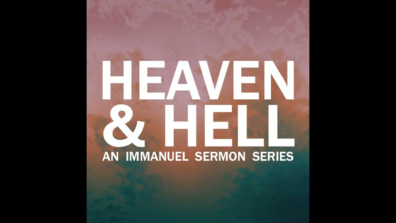 Heaven & Hell: Week Three (Hell: When)
