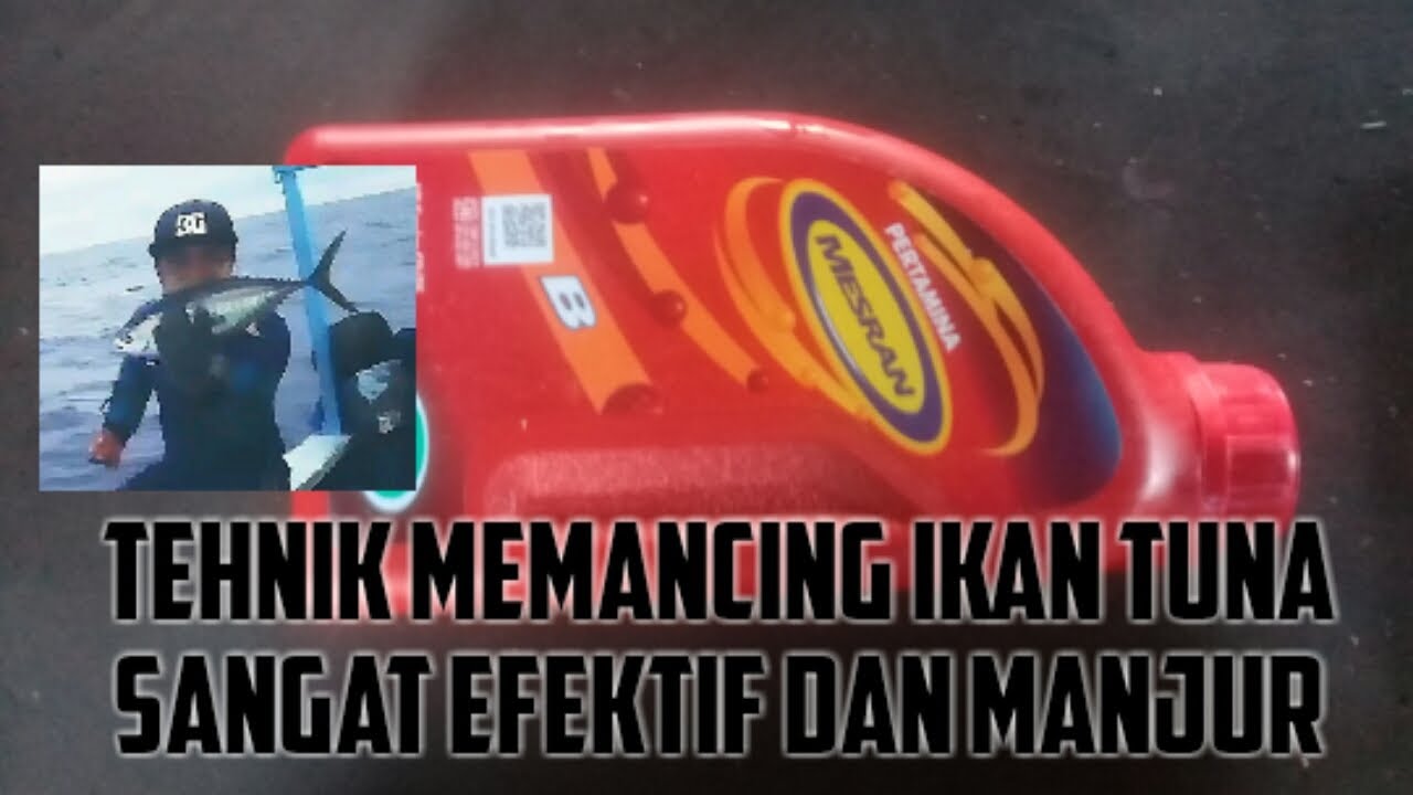 CARA MANCING IKAN TUNA~UMPAN BEKAS WADAH OLI MESRAN