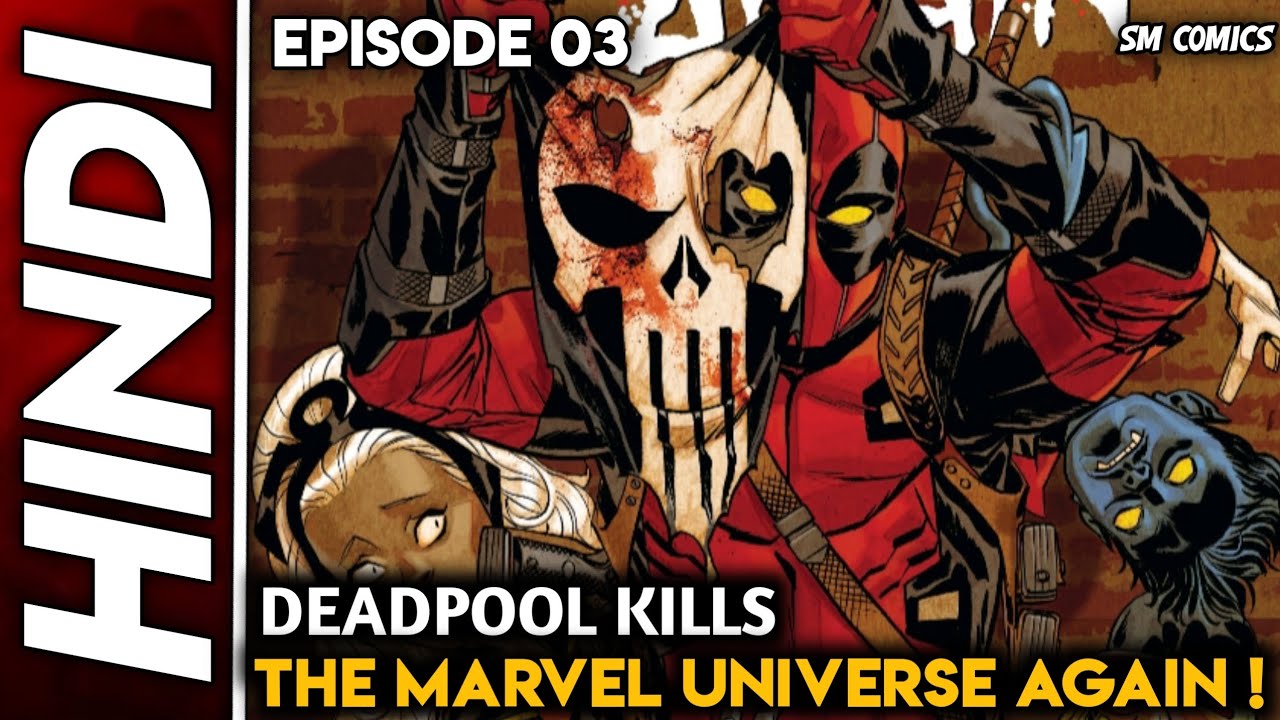 Deadpool Kills The Marvel Universe Again I 03 I Hindi I SM Comics