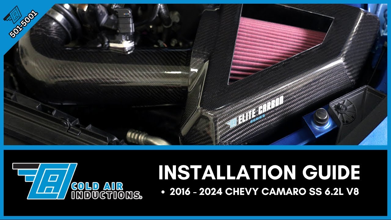 How to Install a Cold Air Inductions Elite Carbon Series Intake on a 2016–2024 Camaro SS (6.2L V8)