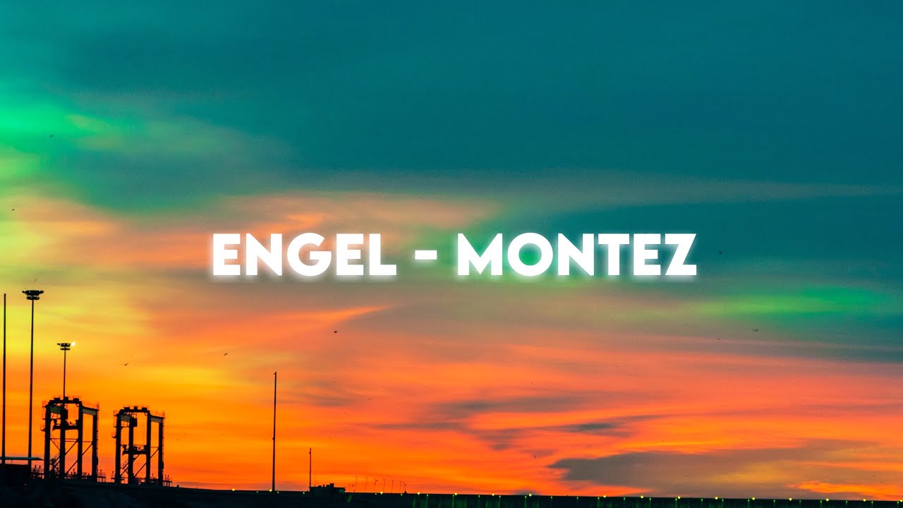 Engel - Montez (Lyrics)