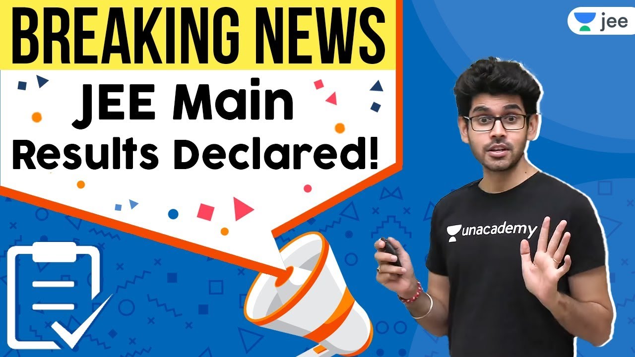 JEE Mains Results Declared | JEE Mains September 2020 | Unacademy JEE | Namo Kaul