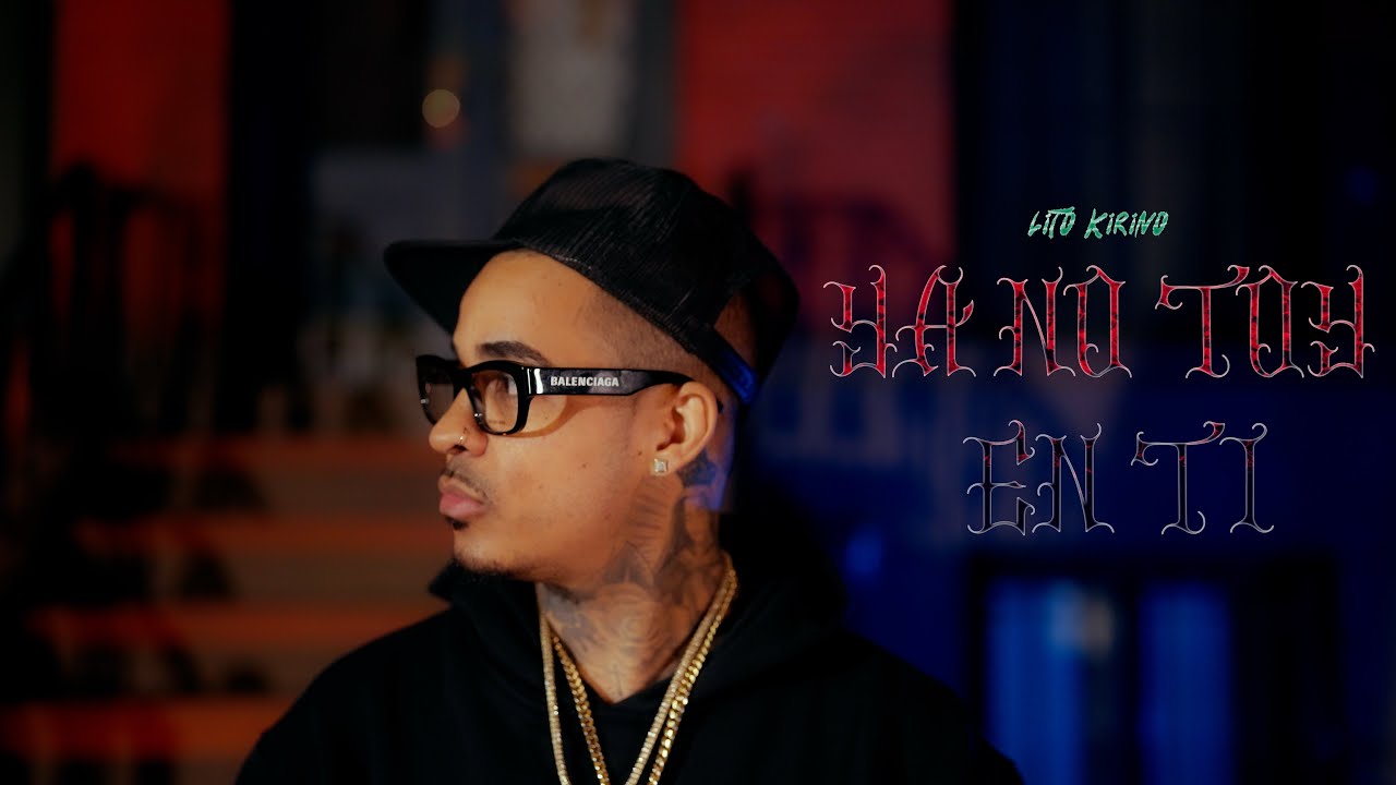 Lito Kirino - Ya No Toy En Ti ( Official Video )
