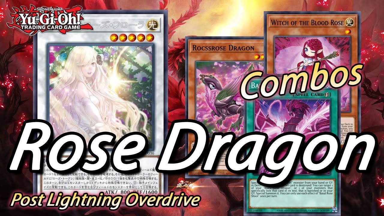 Yu-Gi-Oh! ROSE DRAGON COMBOS & DECKLIST!!! POST LIGHTNING OVERDRIVE(LIOV) 2021!!!
