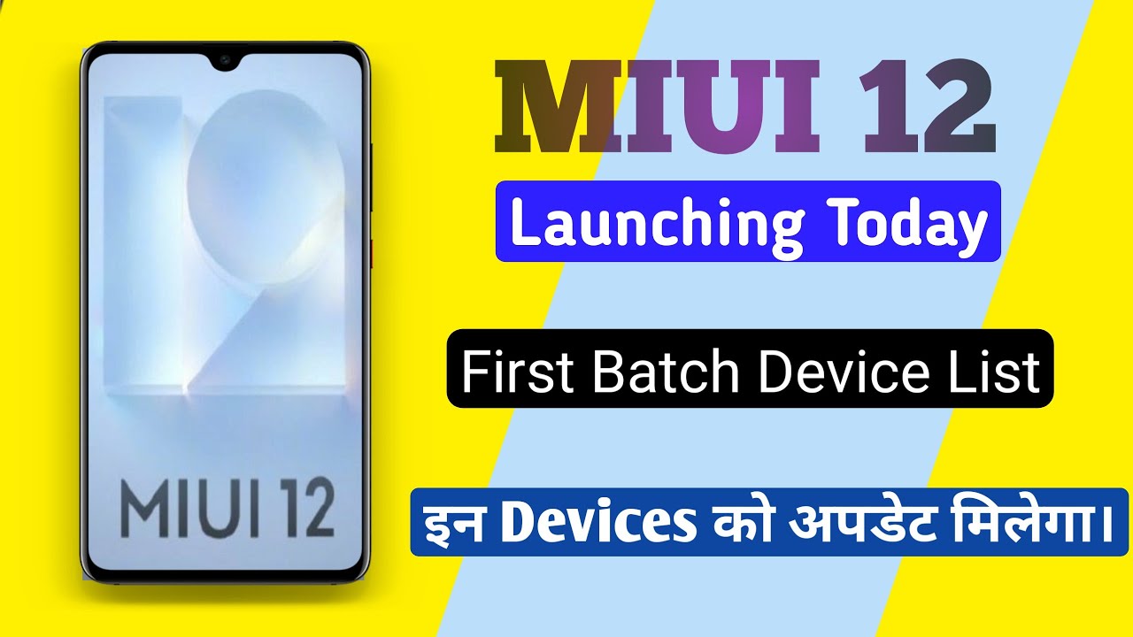 MIUI 12 LAUNCHING TODAY 27 APRIL 2020 | MIUI 12 FIRST BATCH DEVICE LIST | MIUI 12
