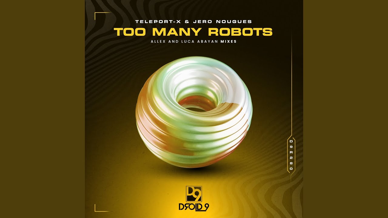 Too Many Robots (Luca Abayan Remix)