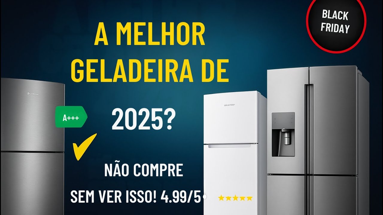 NÃO COMPRE GELADEIRA antes de ver isso! 🔥 As MELHORES de 2025 (Economizam Energia X Investimento!)