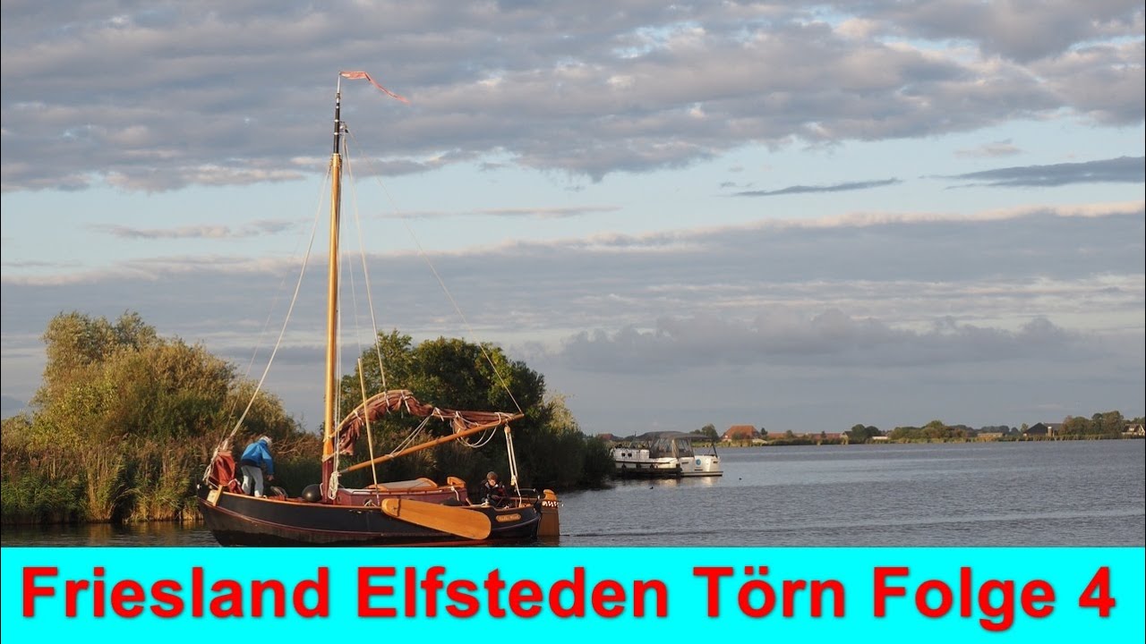 Friesland Boot Urlaub Elfsteden Törn Folge 4