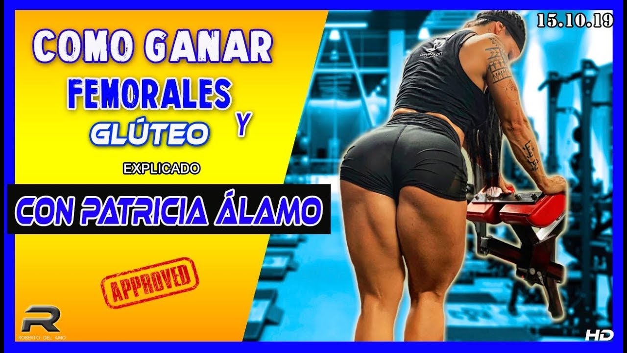 CÓMO GANAR FEMORALES Y GLÚTEO CON PATRICIA ÁLAMO