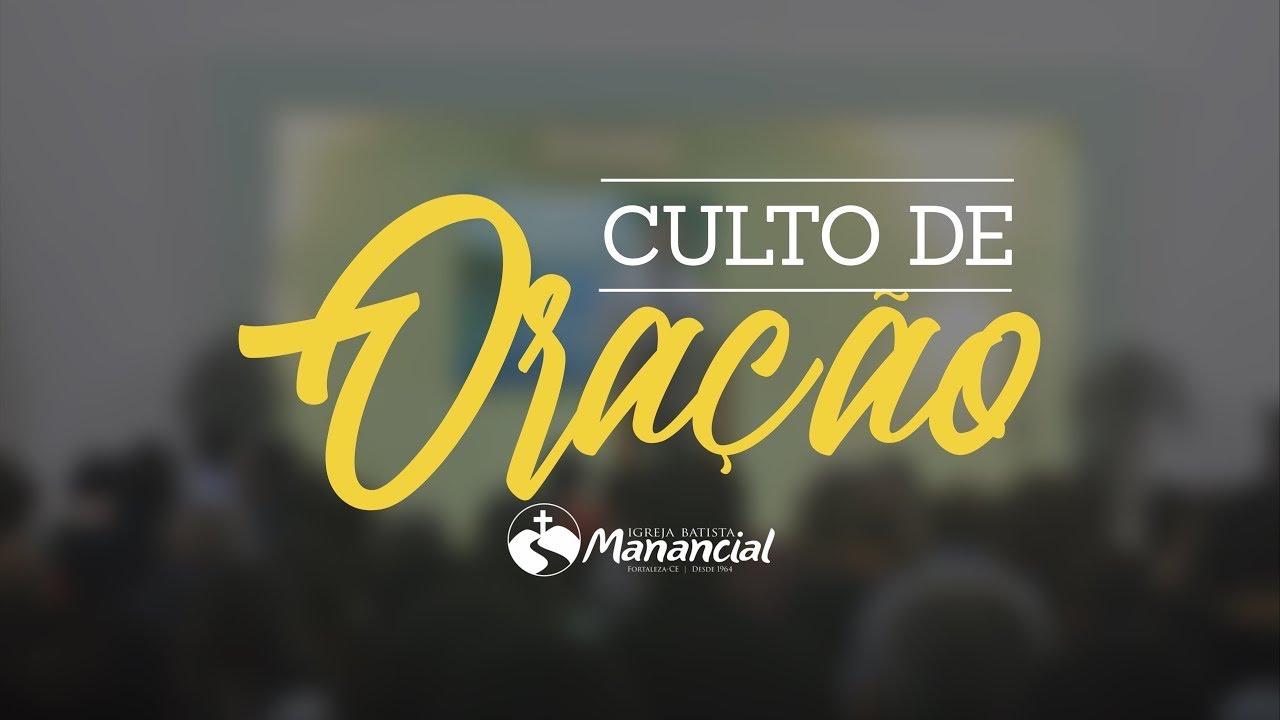 Culto de Oração - 25/02/2026 - Igreja Batista Manancial