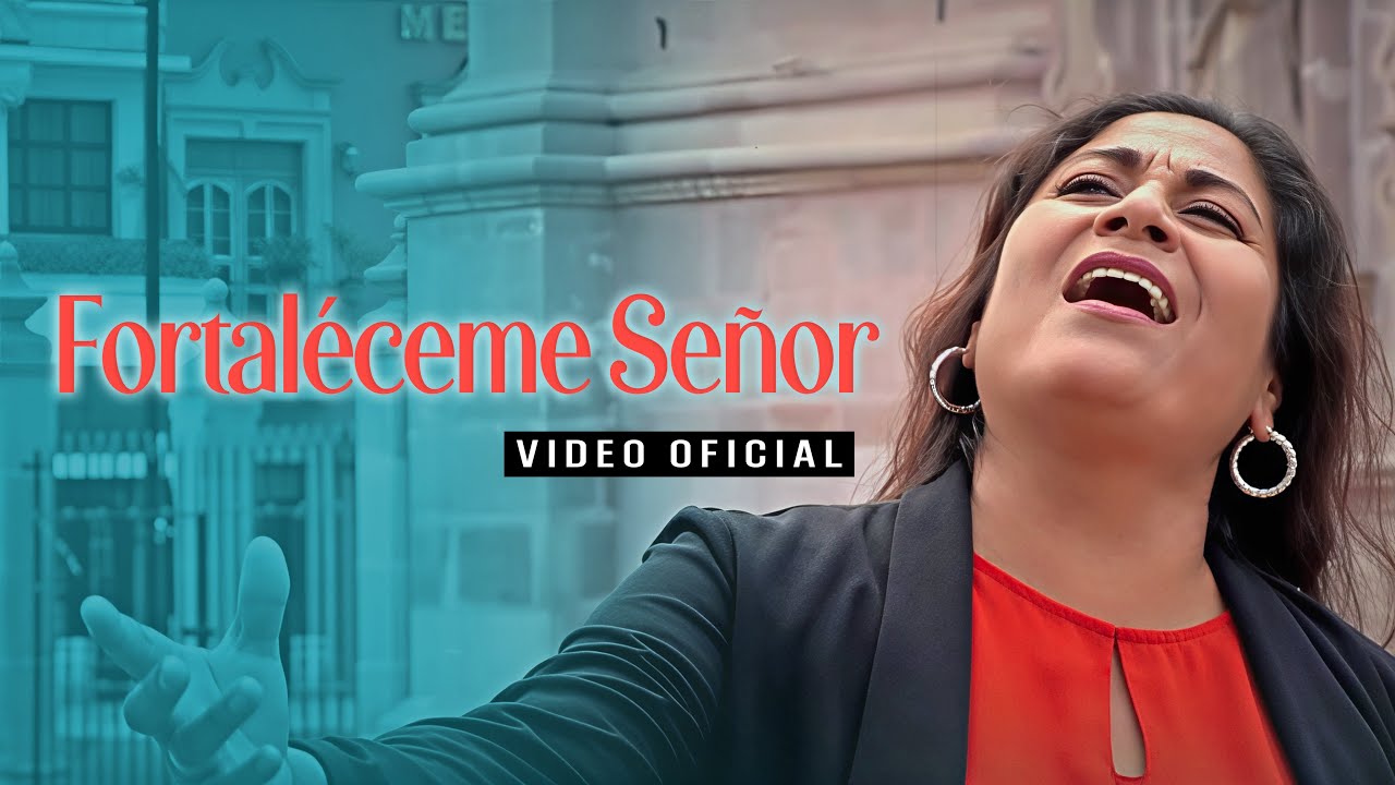 Fortaleceme Señor | Maira Ortiz - Video Oficial