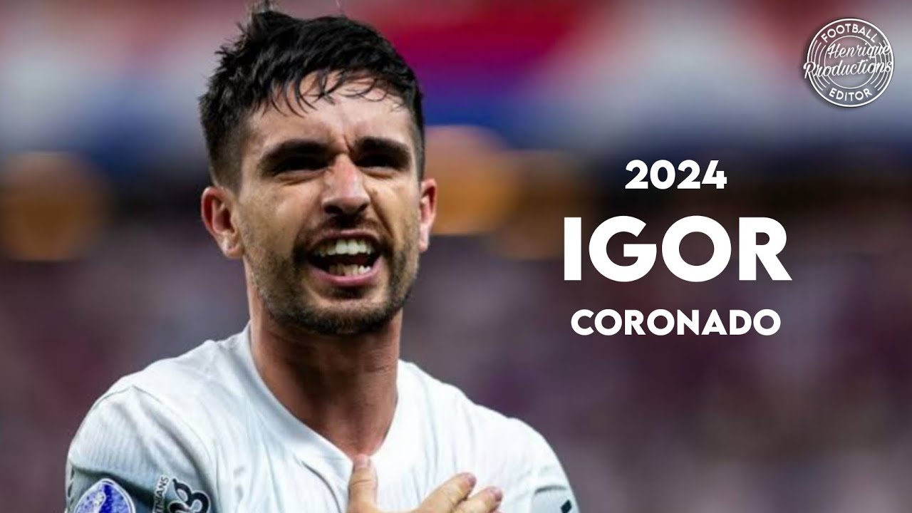Igor Coronado ► SC Corinthians ● Goals and Skills ● 2024 | HD
