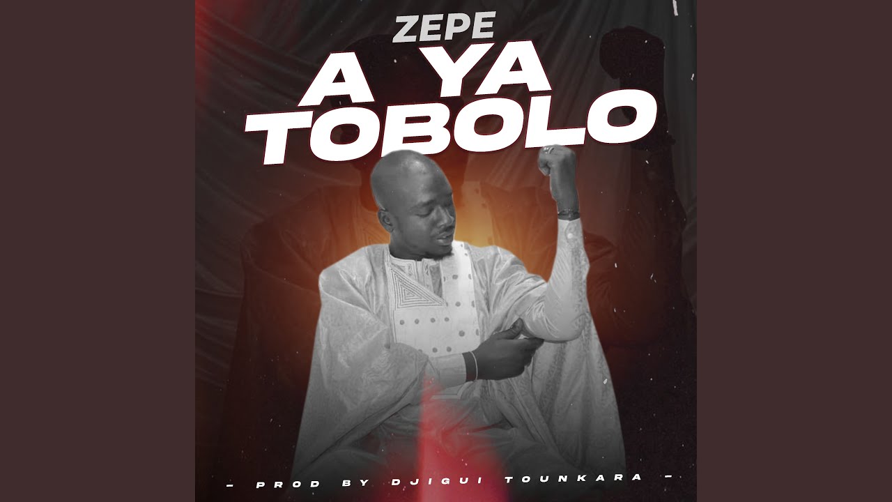 A ya tobolo - Zepe