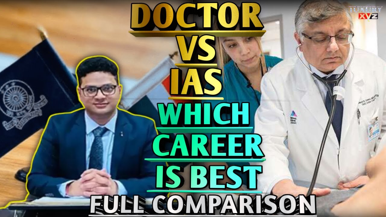 Docter🧑‍⚕️ VS IAS🧑‍⚖️ which career is best| Kya Bane doctor ya IAS #LuxuryXyz