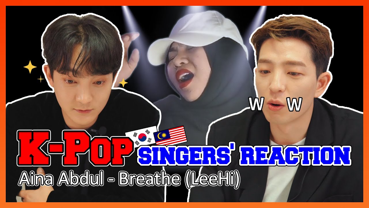 Reaksi penyanyi K-pop kepada Breathe (LeeHi)-Cover oleh Aina Abdul | Reaksi oleh orang Korea | EP1-1