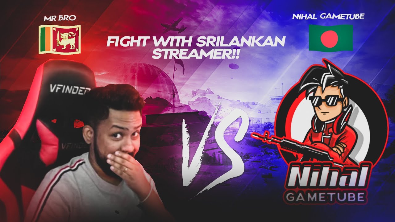 Mr Bro vs Nihal Gametube | Srilankan Streamer vs Bangladeshi Streamer 😱  Fight !!