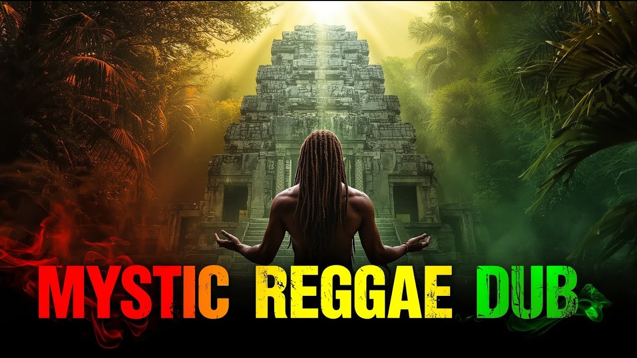 🌿🔥 Mystic Reggae Dub Temple Vibes 🎧 Rasta Meditation Deep inna Jamaica Jungle 💚💛❤️