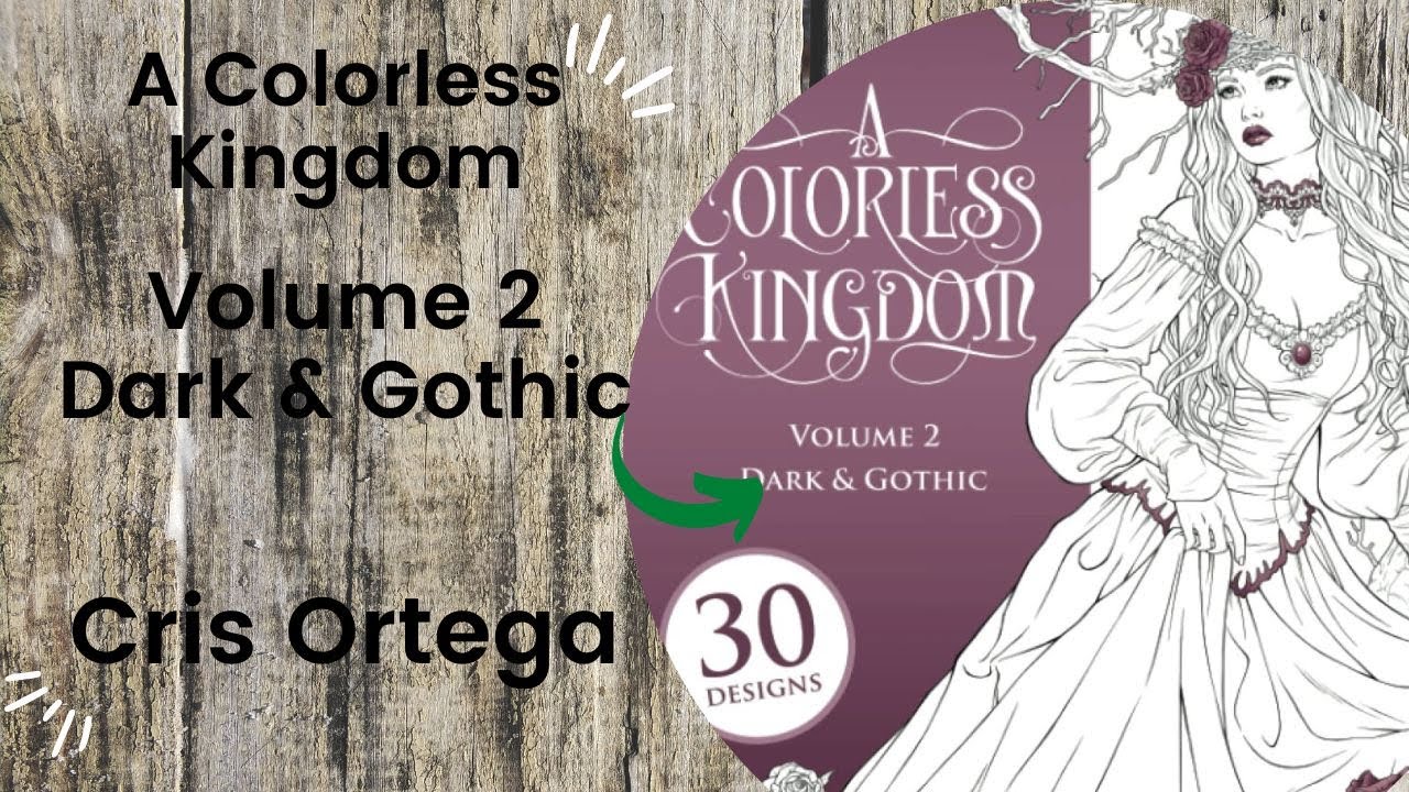 A Colorless Kingdom Vol.2 DARK & GOTHIC - Cris Ortega //Adult Colouring Book Flip Through