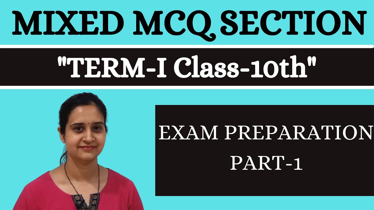 MIXED MCQ SECTION || CLASS 10th Term I || EXAM PREPARATION Part 1