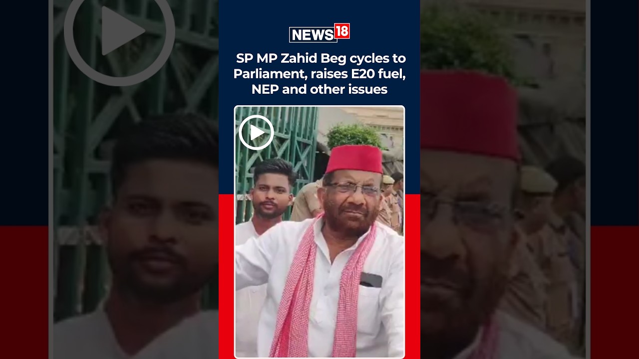 SP MP Zahid Beg Arrives On Bicycle, Targets E20 Fuel Policy In Parliament | N18S