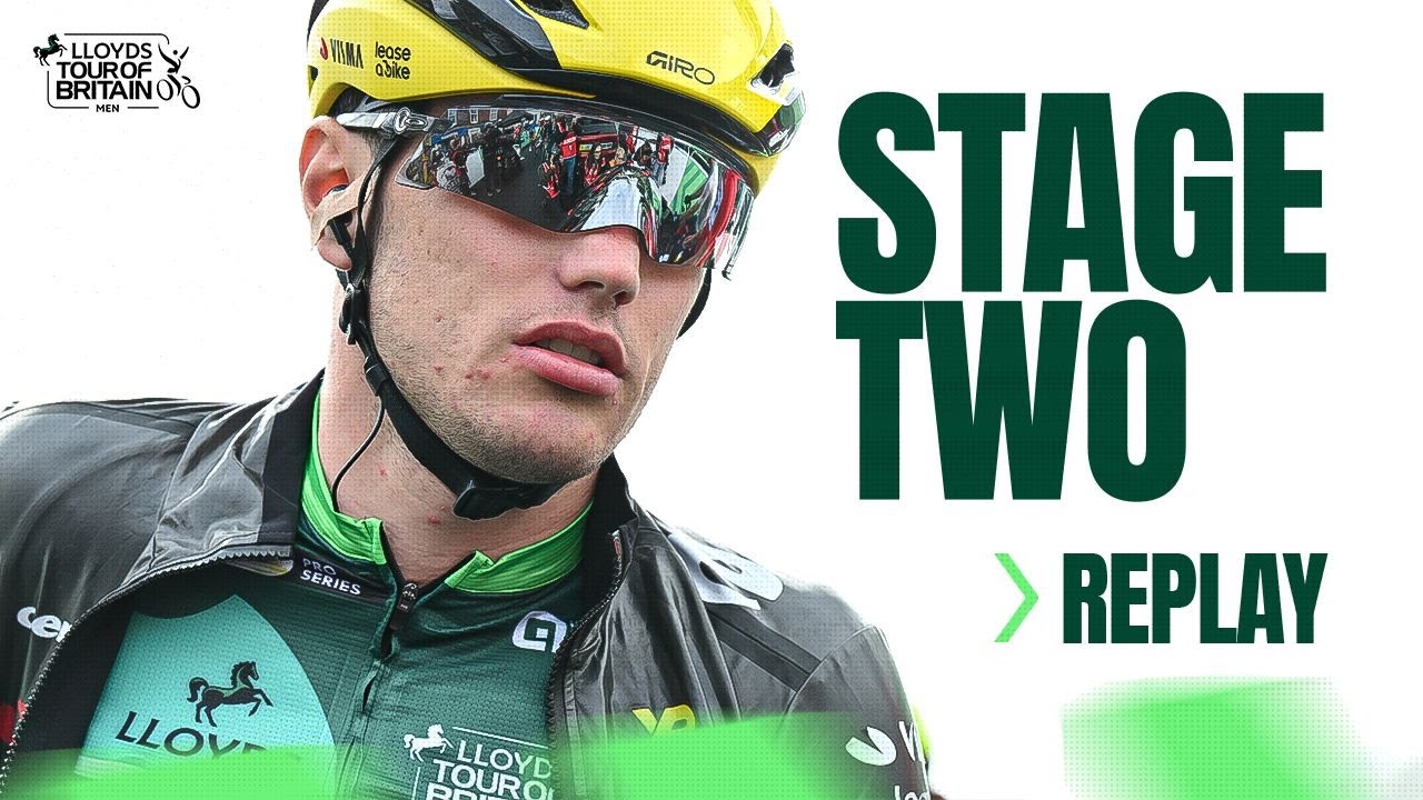 2025 Lloyds Tour Of Britain Men: Stage Two Replay