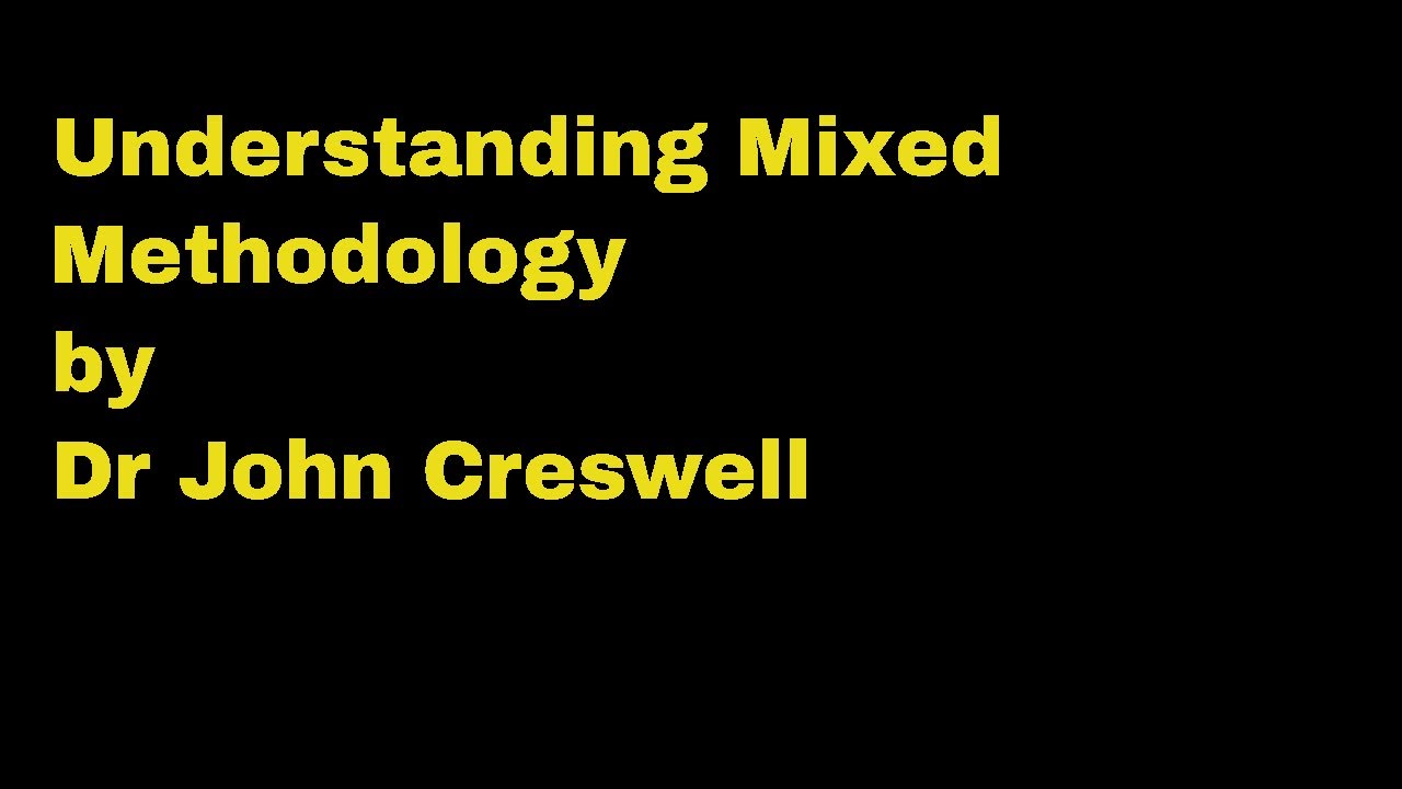 Understanding Mixed Method (Creswell Approach)