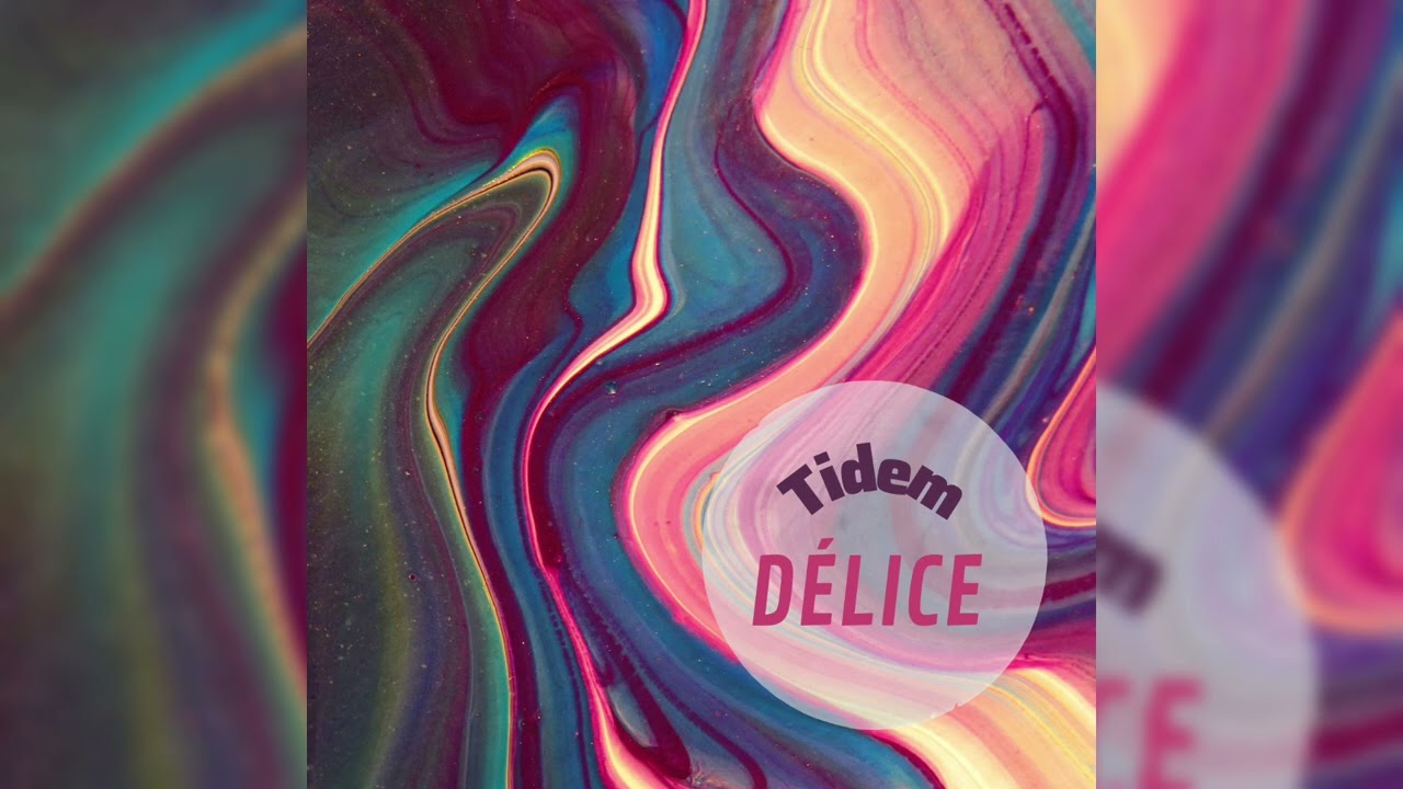 Tidem - DÉLICE 