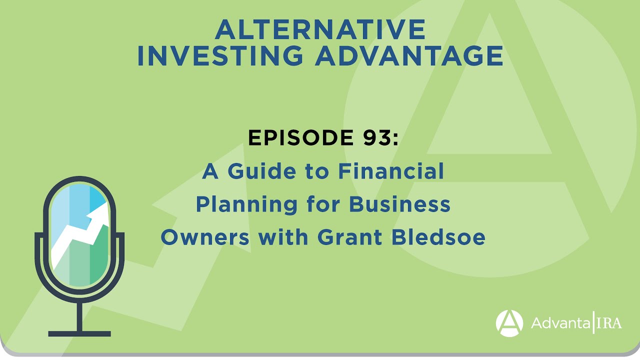 Episode 93: A Guide to Financial Planning for Business Owners with Grant Bledsoe