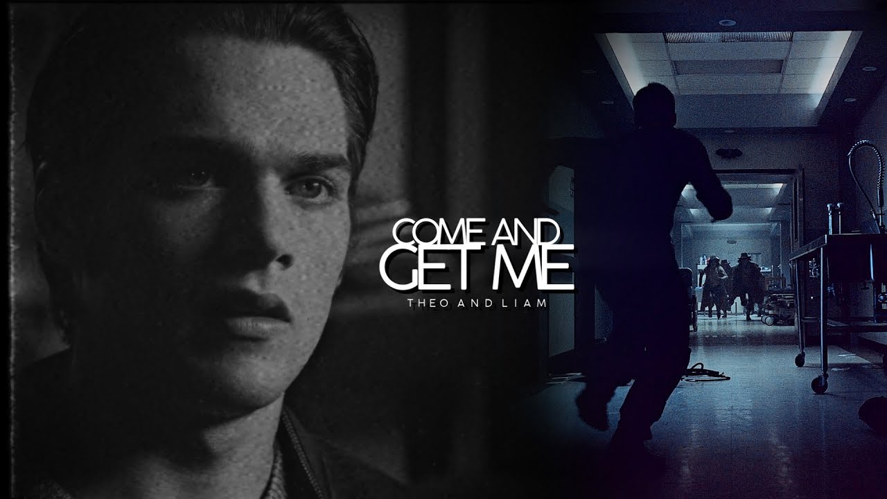 Theo & Liam | Come & Get Me
