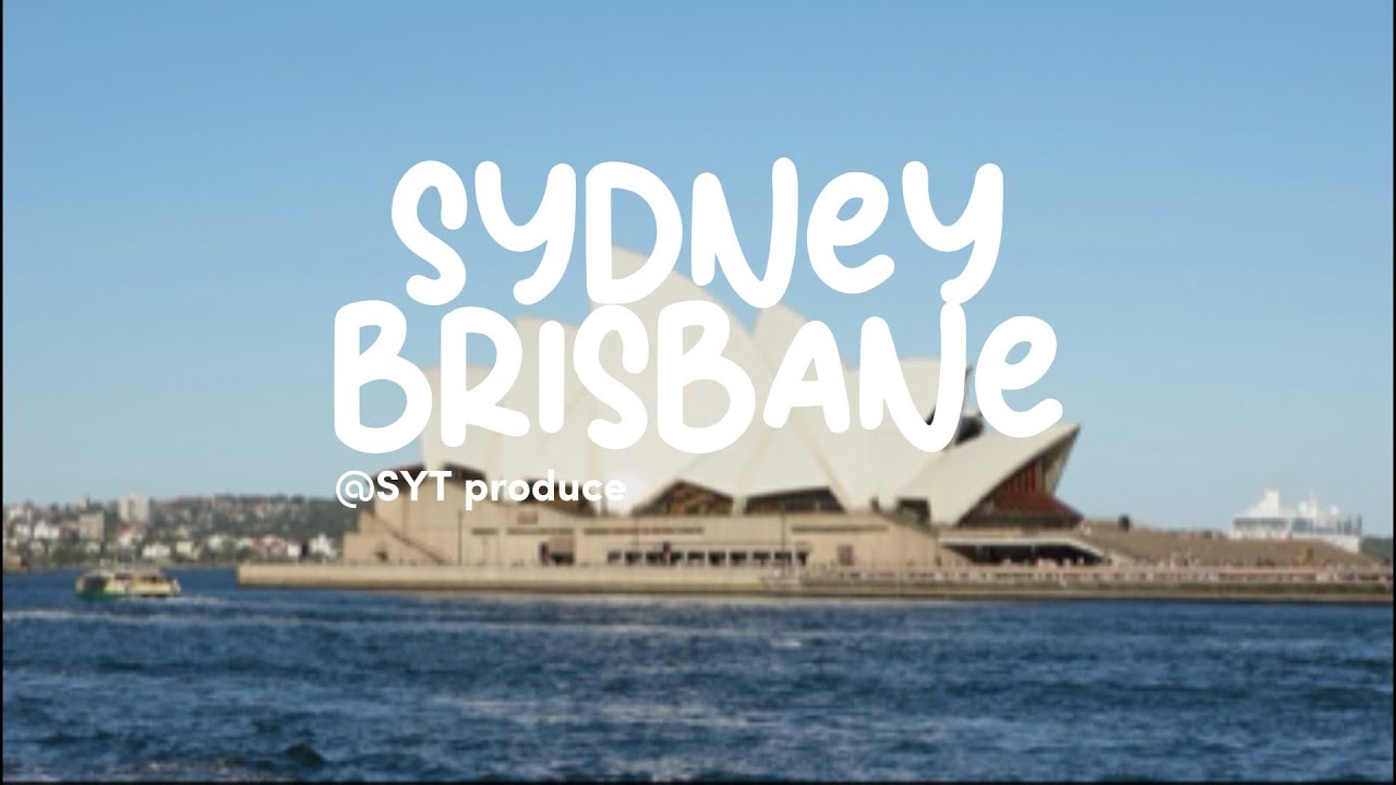 旅行| SYDNEY&BRISBANE⑅୨୧⑅