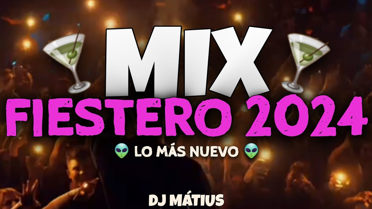 ??? MIX FIESTERO 2024 ??? 😈 || LO MÁS NUEVO || ENGANCHADO - CACHENGUE , DJ MÁTIUS