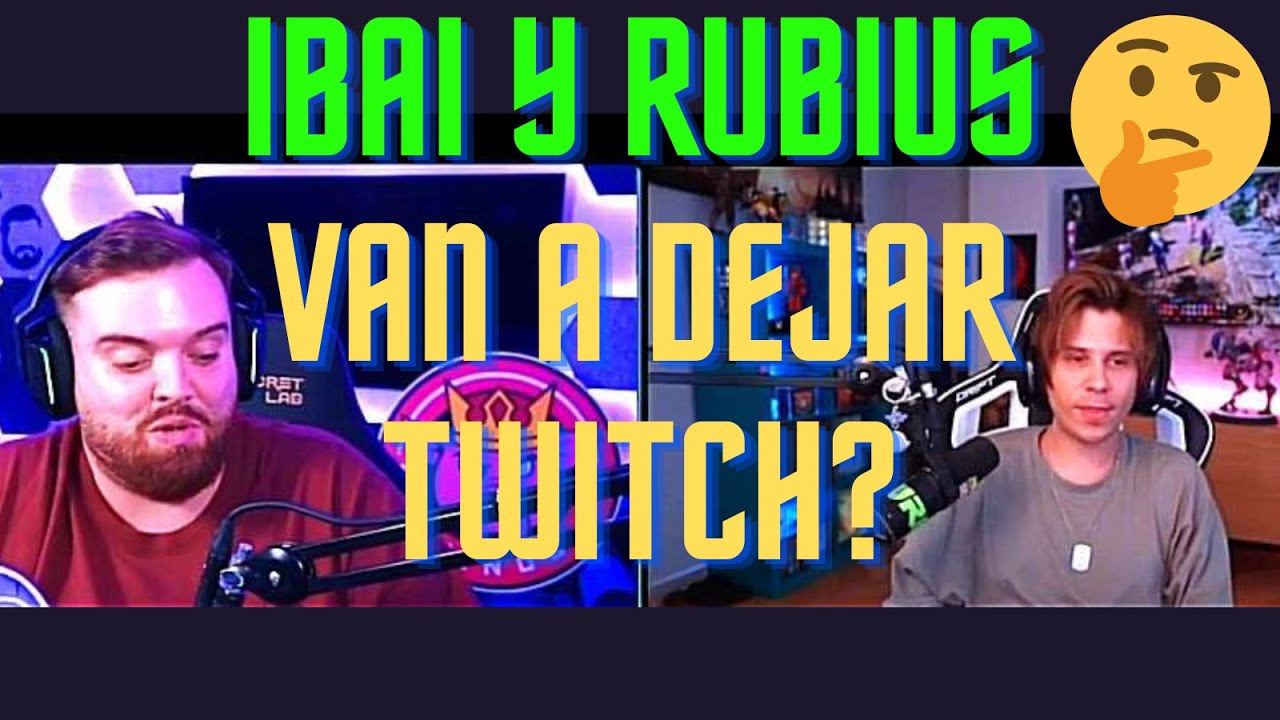 🤷‍♂️IBAI Y RUBIUS Dejan TWITCH POR IRSE A KICK??