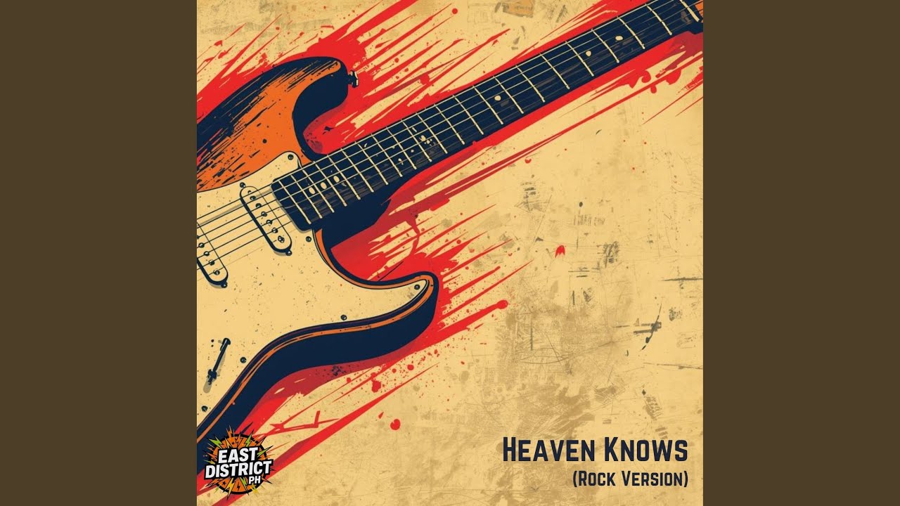 Heaven Knows (Rock Version)