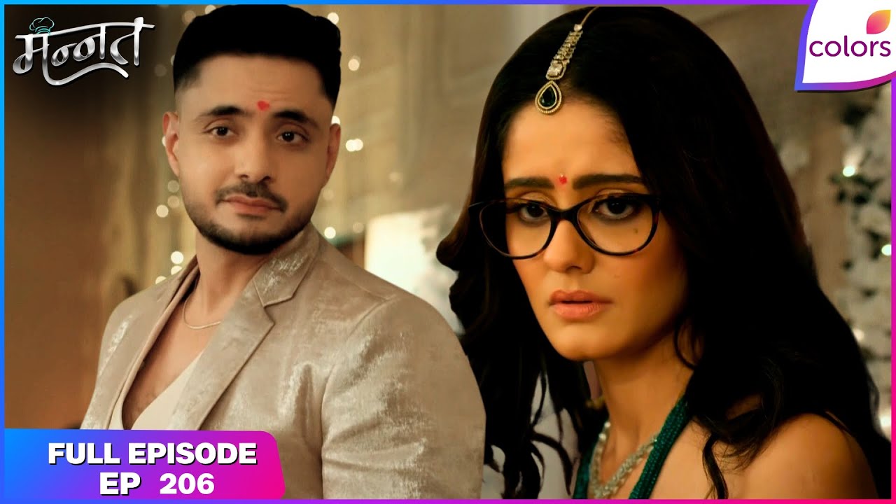 Mannat Har khushi paane ki | Full Episode - 206 | Threat to Vikrant and Mannat! | Colors TV