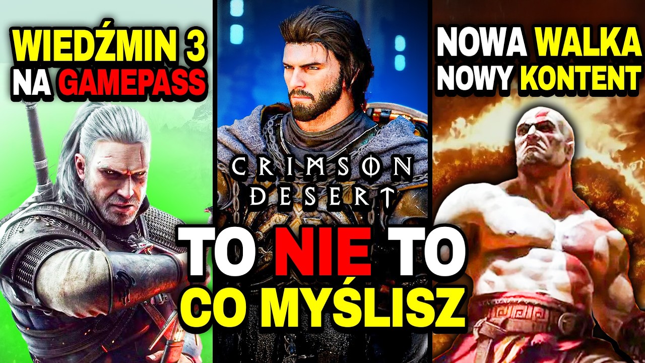 Crimson Desert TO NIE RPG &mdash; Głos Kratosa o GOD OF WAR TRILOGY REMAKE &mdash; Wiedźmin 3 i KCD2 w GamePass