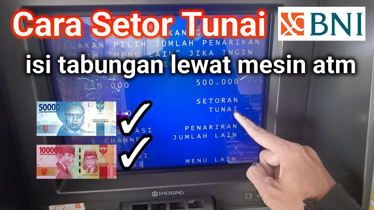 Cara setor tunai BNI Lewat Mesin Atm