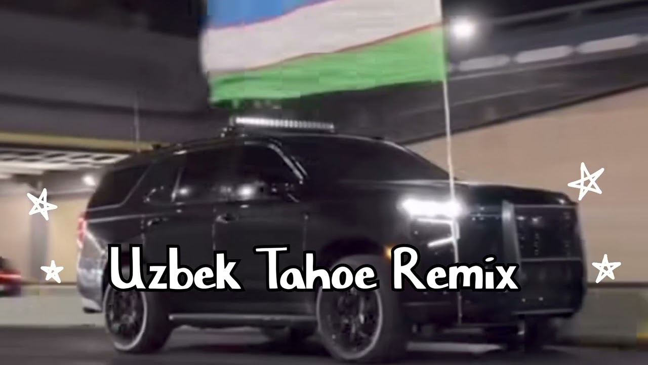 Uzbek tahoe Chevrolet Tahoe uzbekka pohhoy naxxuy insta trend remix version 
