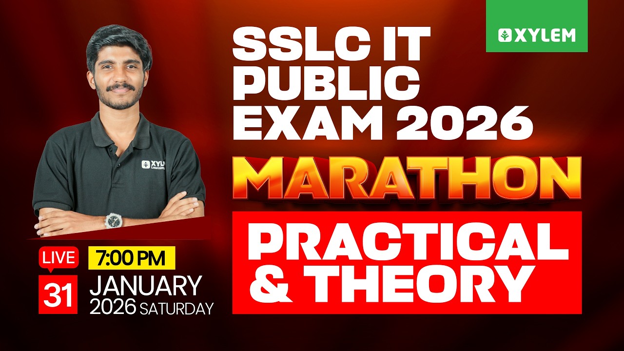 SSLC IT Public Exam 2026 | Marathon | Practical & Theory | Xylem SSLC