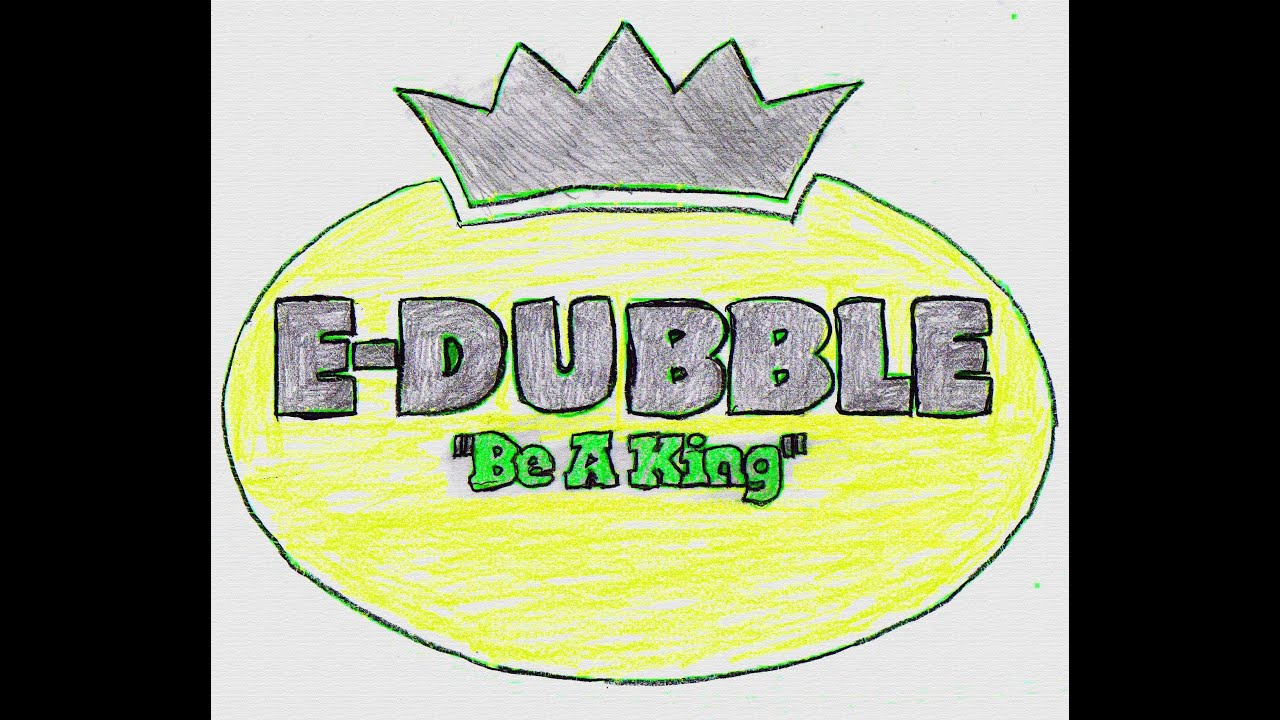 e-dubble - Be A King