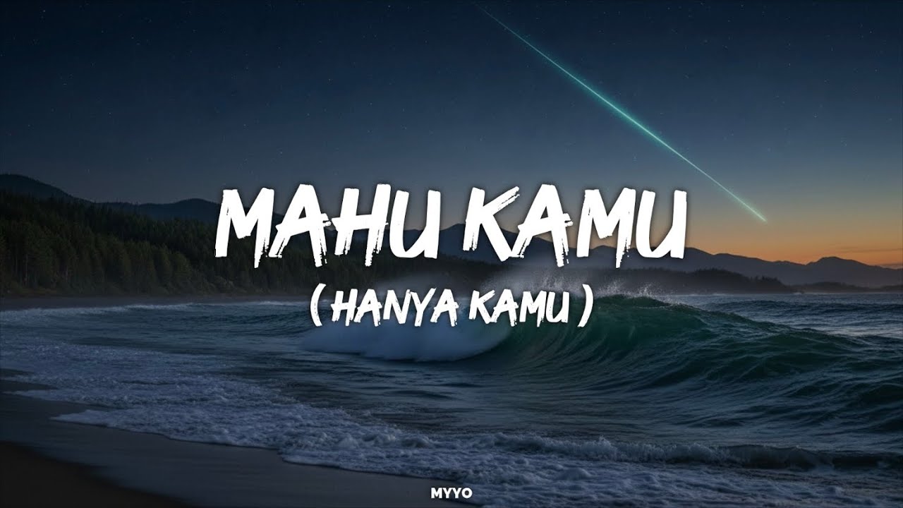Myyo - Mahu Kamu (Official Lirik Video)