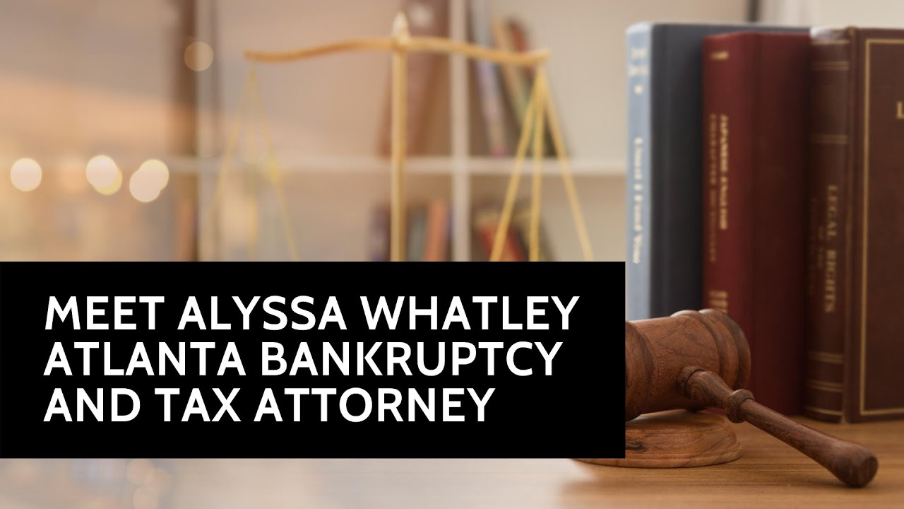 Meet Alyssa Whatley, Atlanta Bankruptcy and Tax Attorney
