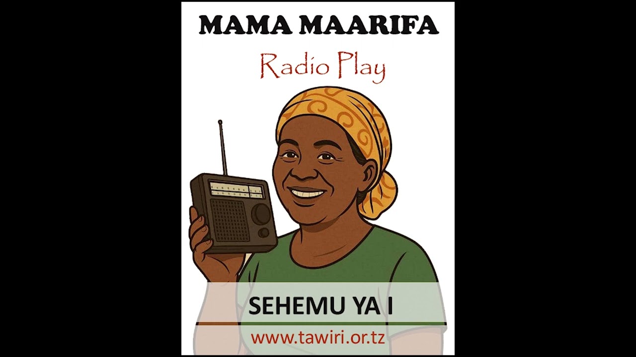 MAMA MAARIFA - Sehemu ya 1