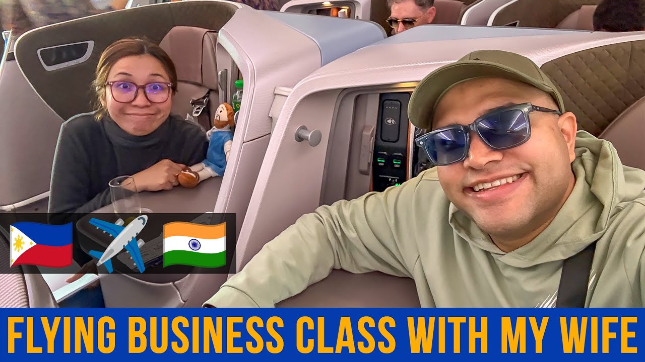 The BEST Way to Fly from Manila to Mumbai Singapore Airlines Business Class With My Filipina Wife